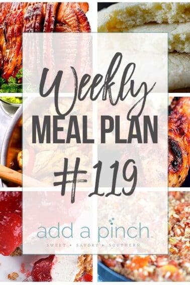 Weekly Meal Plan #119 - Sharing our Weekly Meal Plan with make-ahead tips, freezer instructions, and ways to make supper even easier! // addapinch.com