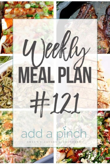 Weekly Meal Plan #121 - Sharing our Weekly Meal Plan with make-ahead tips, freezer instructions, and ways to make supper even easier! // addapinch.com