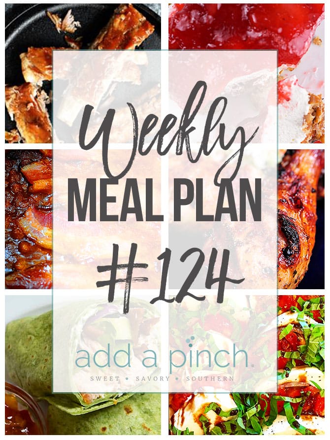 Weekly Meal Plan #124- Sharing our Weekly Meal Plan with make-ahead tips, freezer instructions, and ways to make supper even easier! // addapinch.com