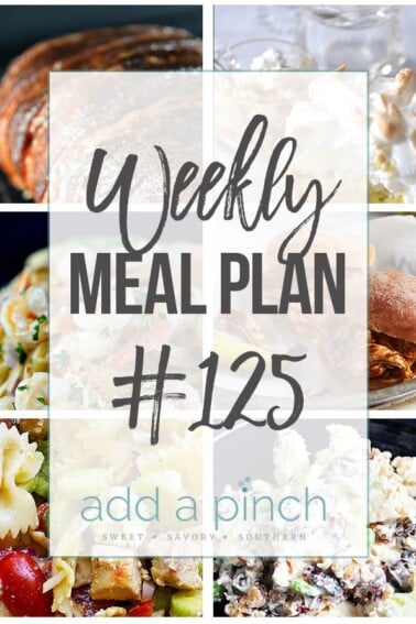 Weekly Meal Plan #125- Sharing our Weekly Meal Plan with make-ahead tips, freezer instructions, and ways to make supper even easier! // addapinch.com