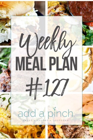 Weekly Meal Plan #127- Sharing our Weekly Meal Plan with make-ahead tips, freezer instructions, and ways to make supper even easier! // addapinch.com