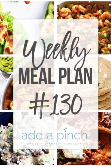 Weekly Meal Plan #130- Sharing our Weekly Meal Plan with make-ahead tips, freezer instructions, and ways to make supper even easier! // addapinch.com