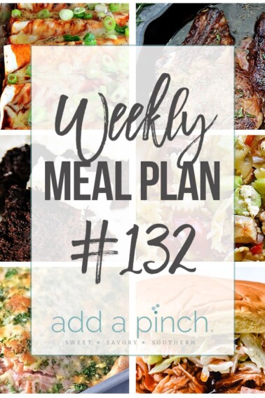 Weekly Meal Plan #132- Sharing our Weekly Meal Plan with make-ahead tips, freezer instructions, and ways to make supper even easier! // addapinch.com
