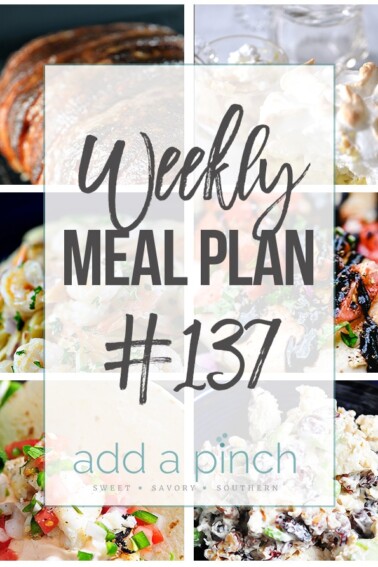 Weekly Meal Plan #137 - Sharing our Weekly Meal Plan with make-ahead tips, freezer instructions, and ways to make supper even easier! // addapinch.com