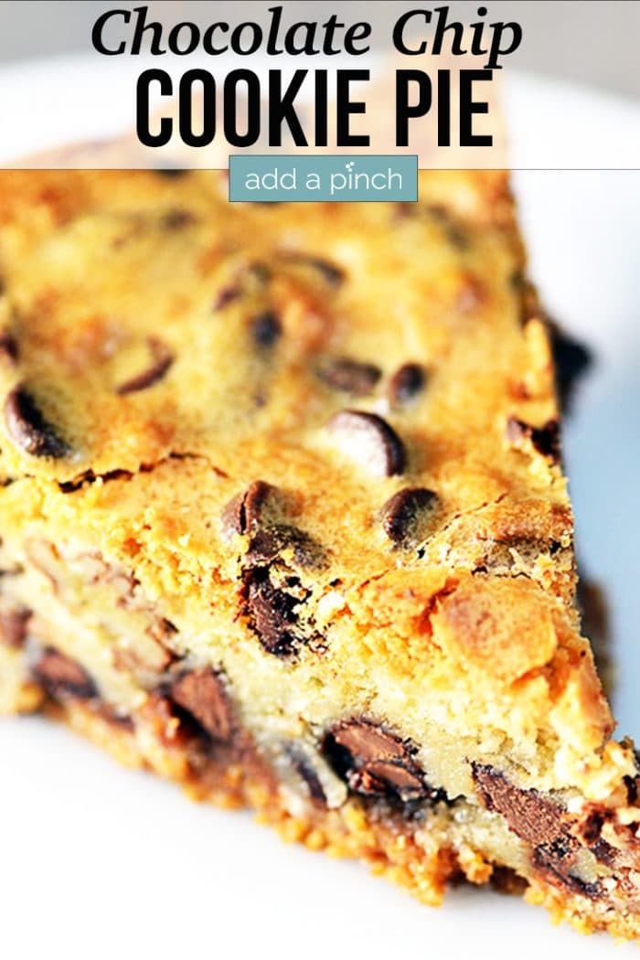 KK's Chocolate Chip Cookie Pie Recipe Add a Pinch