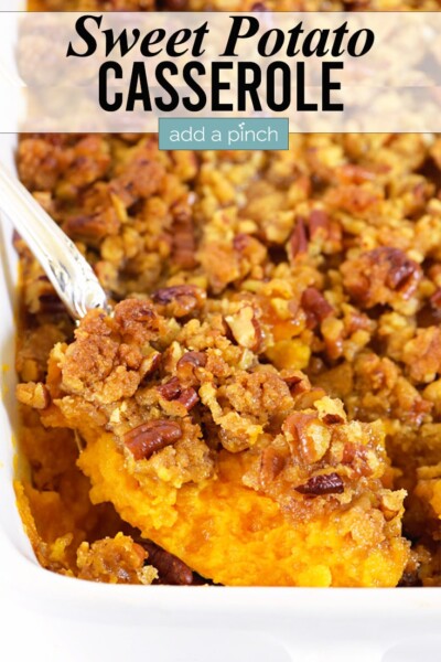 Southern Sweet Potato Casserole - Add a Pinch