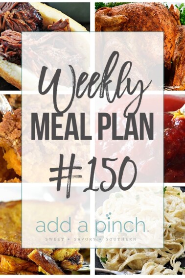 Weekly Meal Plan #150 - Sharing our Weekly Meal Plan with make-ahead tips, freezer instructions, and ways to make supper even easier! // addapinch.com