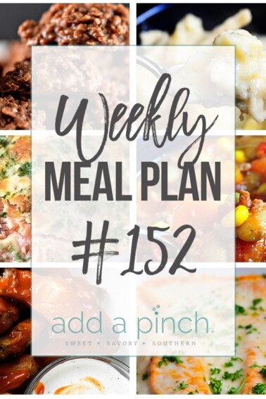 Weekly Meal Plan #152 from addapinch.com