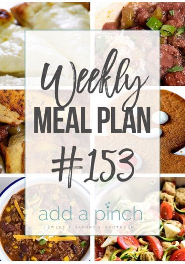 Weekly Meal Plan #153 - Sharing our Weekly Meal Plan with make-ahead tips, freezer instructions, and ways to make supper even easier! //addapinch.com