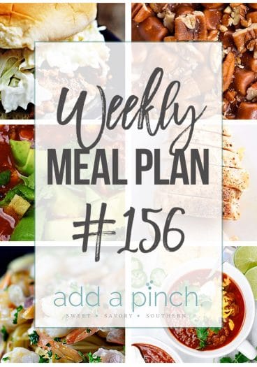 Weekly Meal Plan #156 // addapinch.com