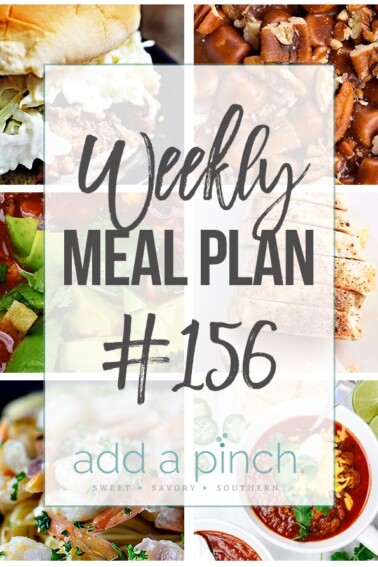 Weekly Meal Plan #156 // addapinch.com