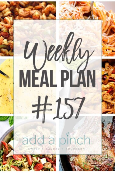 Weekly Meal Plan #157 from addapinch.com