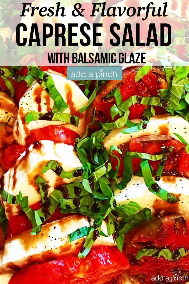Caprese Salad with fresh red tomatoes, mozzarella slices, basil ribbons and Balsamic Glaze - with text - addapinch.com