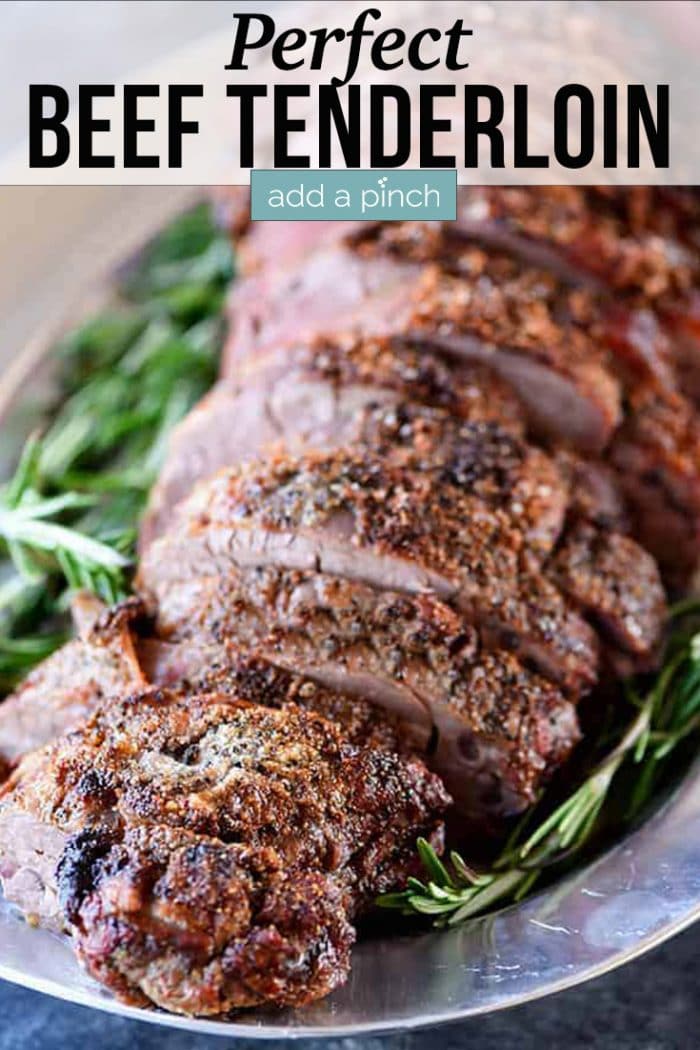 BEST Beef Tenderloin Recipe - Add a Pinch