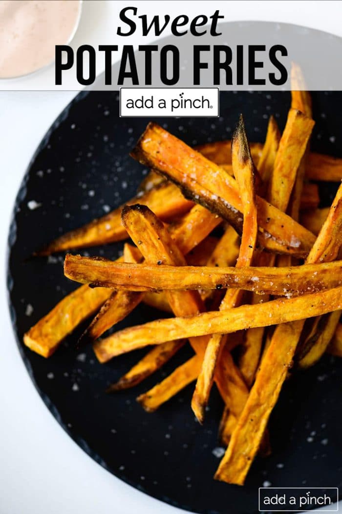 Sweet Potato Fries Recipe - Add a Pinch