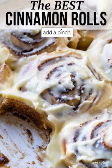 Best Cinnamon Rolls Recipe - Add a Pinch - Easy Cinnamon Rolls