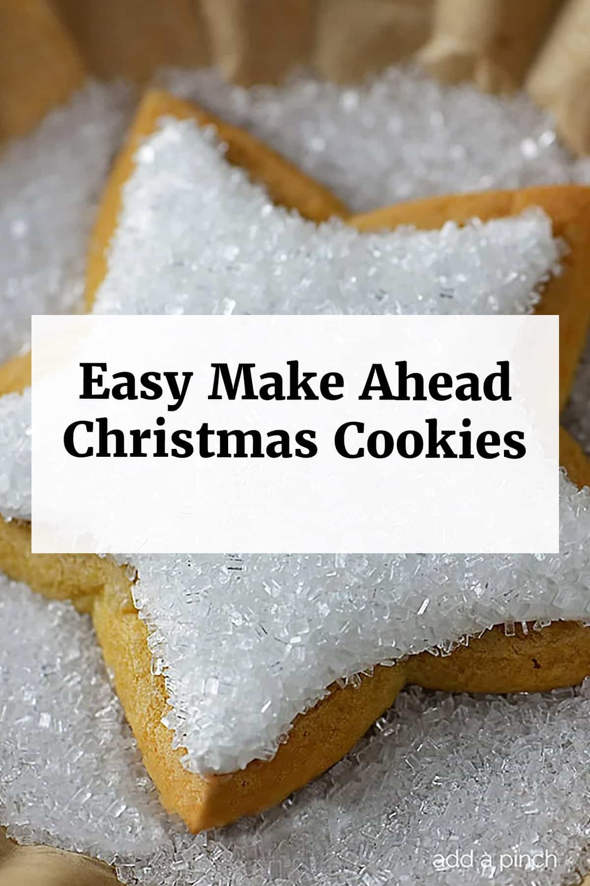 Make Ahead Christmas Cookies image with decorated sugar cookie in the background.