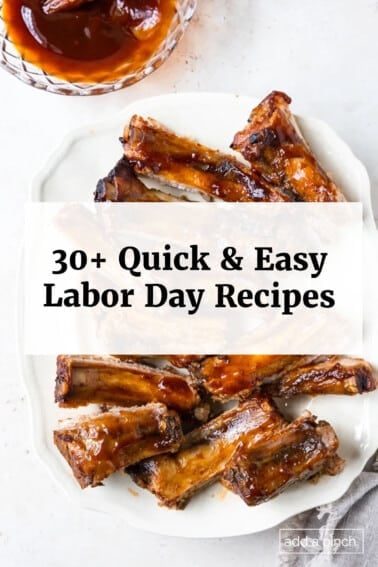 Image of BBQ ribs with text overlay for 30+ Quick and Easy Labor Day Recipes.