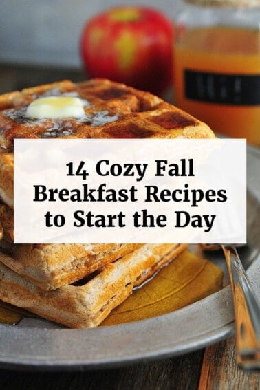 Apple cider waffle with text overlay that reads "14 cozy fall breakfast to start the day."