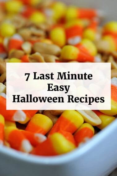 Candy Corn Mix in a white bowl with text overlay that reads: 7 Last Minute Easy Halloween Recipes.